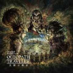 OCTOPATH TRAVELER: CHAMPIONS OF THE CONTINENT ORIGINAL SOUNDTRACK JAP NEW